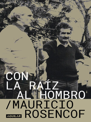 cover image of Con la raíz al hombro